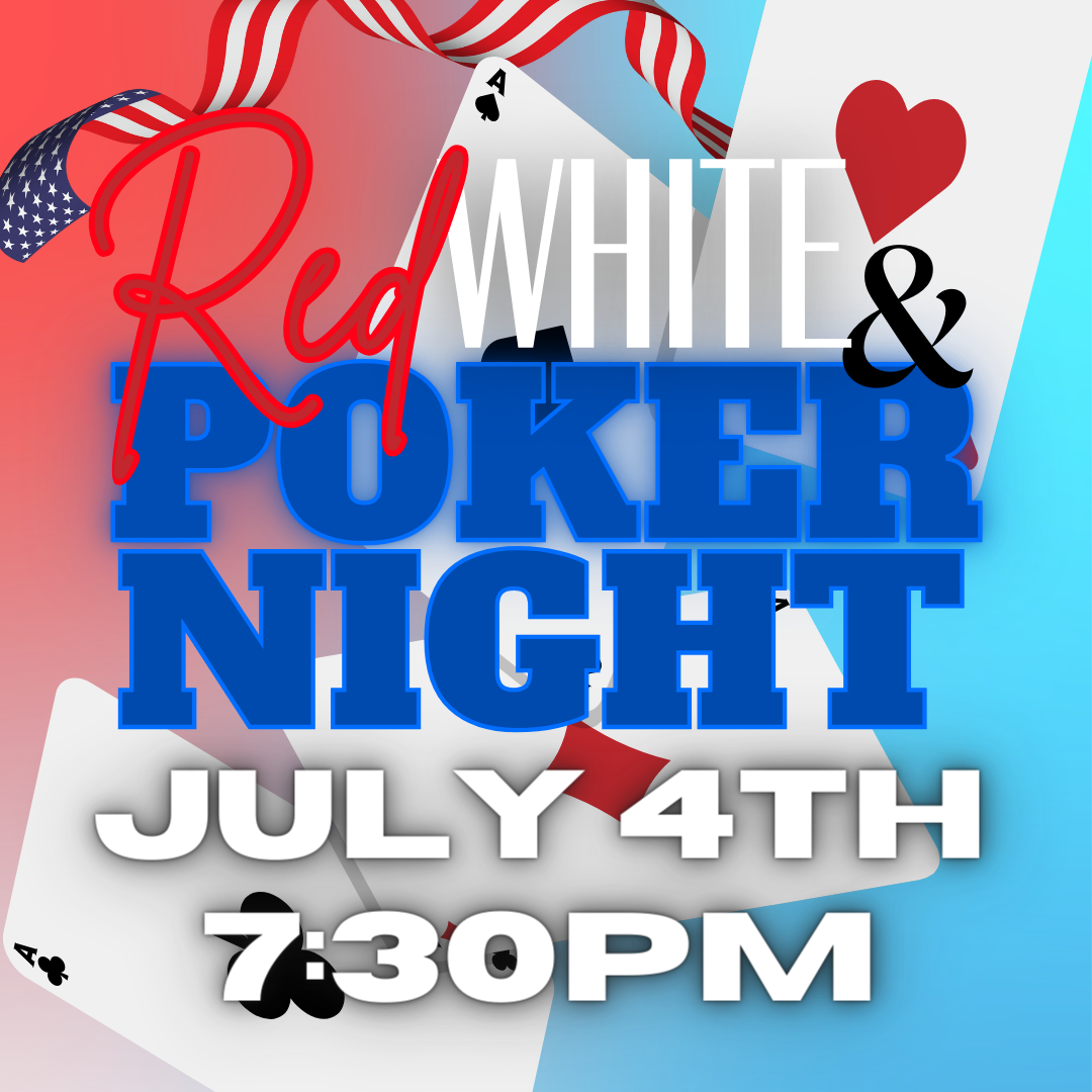 Red, White & Poker Night Red, White & Poker Night